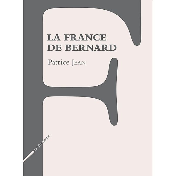 La France de Bernard, Patrice Jean