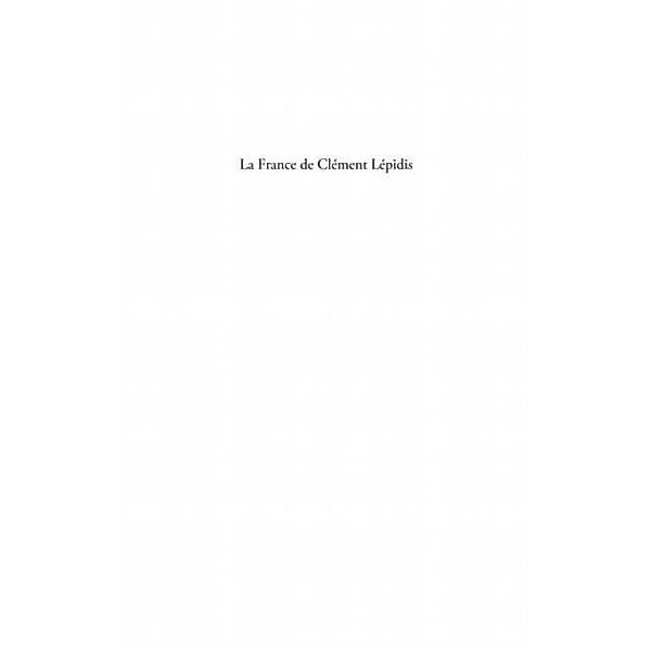 La france de clement lepidis -retour su / Hors-collection, Katerina Spiropoulou