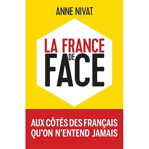 La France de face / Documents, Anne Nivat