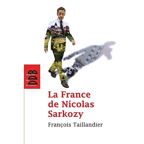 La France de Nicolas Sarkozy, François Taillandier