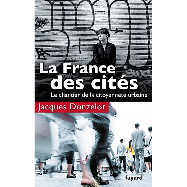 La France des cités / Documents, Jacques Donzelot