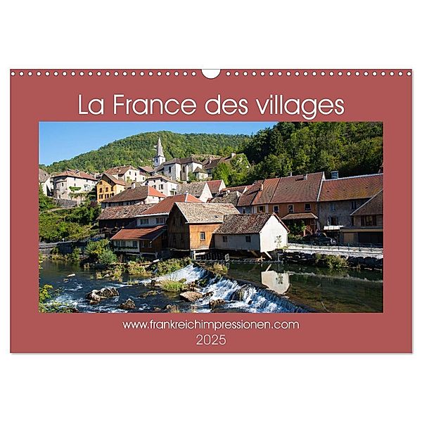 La France des villages (Calendrier mural 2025 DIN A3 vertical), CALVENDO calendrier mensuel, Calvendo, Tanja Midgardson