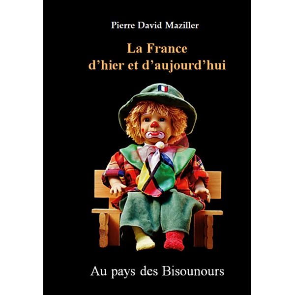 La France d'hier et d'aujourd'hui, Pierre David Maziller