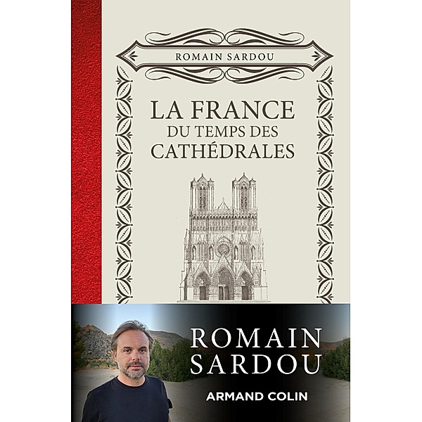 La France du temps des Cathédrales / Lavisse, Romain Sardou