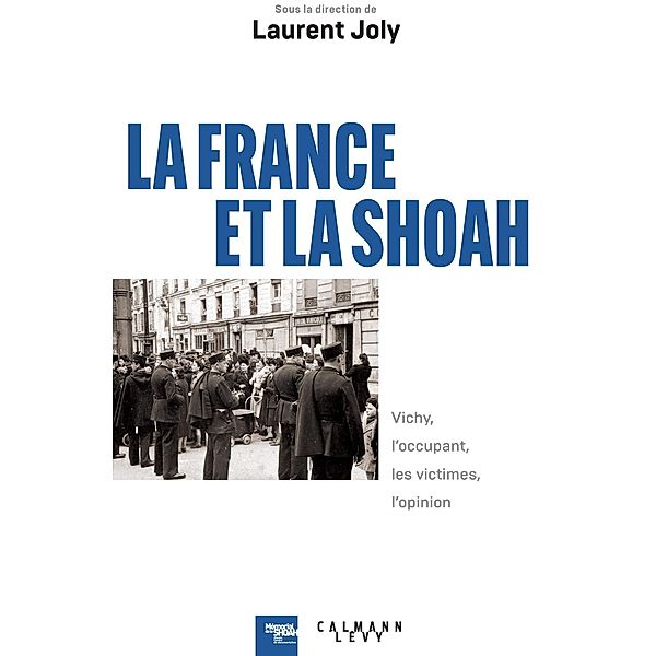 La France et la Shoah / Cal-levy - Mémorial de la shoah