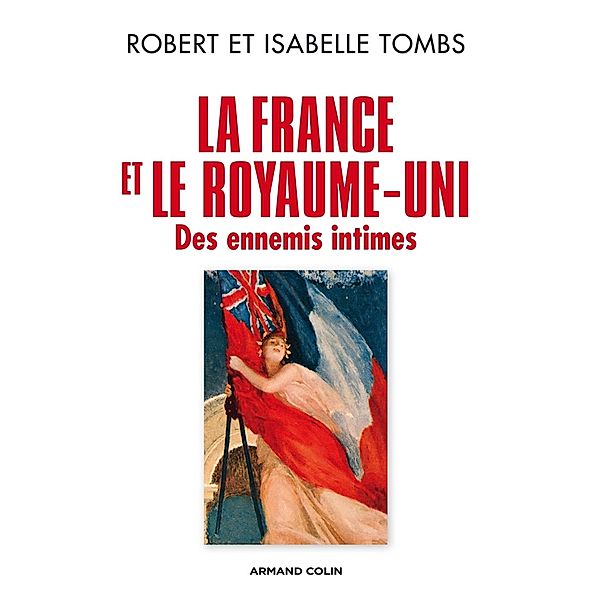 La France et le Royaume-Uni / Hors Collection, Robert Tombs, Isabelle Tombs