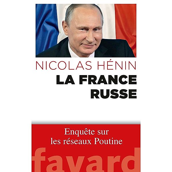 La France russe / Documents, Nicolas Hénin