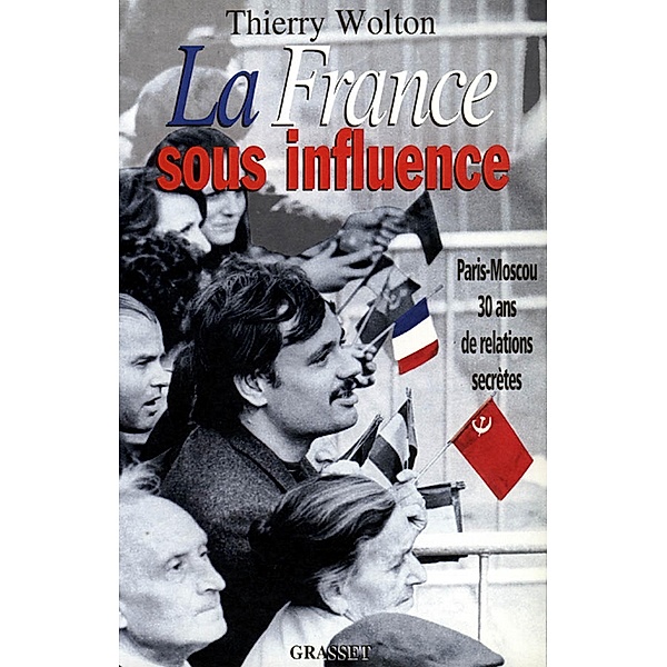 La France sous influence / Littérature, Thierry Wolton