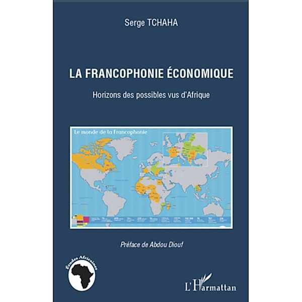 La francophonie economique, Serge Tchaha Serge Tchaha