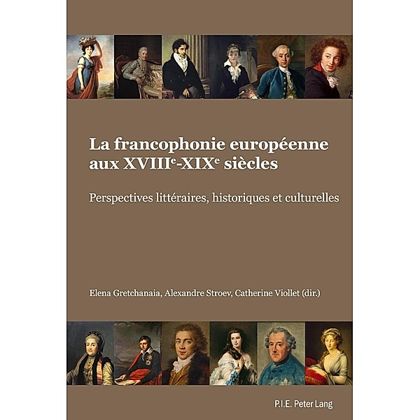 La francophonie europeenne aux XVIIIe-XIXe siecles