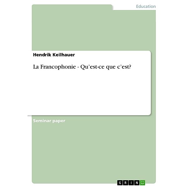 La Francophonie - Qu'est-ce que c'est?, Hendrik Keilhauer
