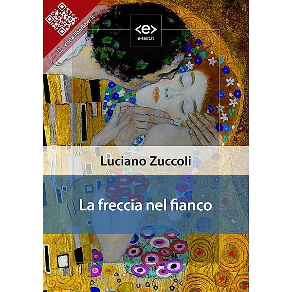 La freccia nel fianco / Liber Liber, Luciano Zuccoli