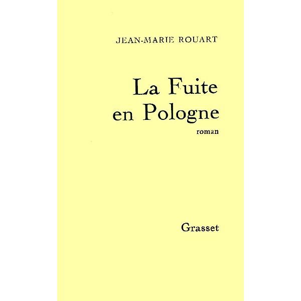 La fuite en Pologne / Littérature Française, Jean-Marie Rouart