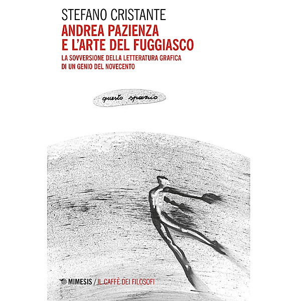 La fumetteria: Andrea Pazienza e l'arte del fuggiasco, Stefano Cristante