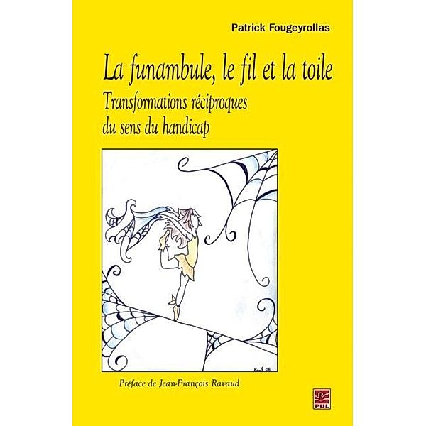 La funambule,le fil et la toile, Patrick Fougeyrollas Patrick Fougeyrollas