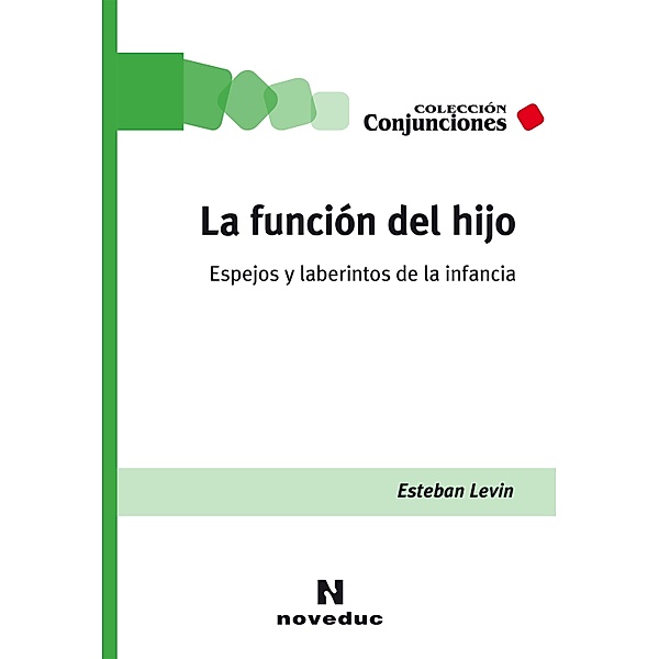 La función del hijo / Conjunciones Bd.81, Esteban Levin