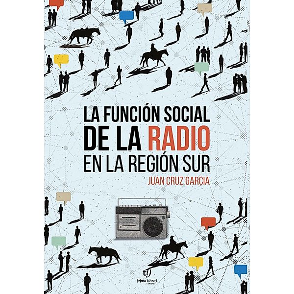 La función social de la radio en la región sur, Juan Cruz García