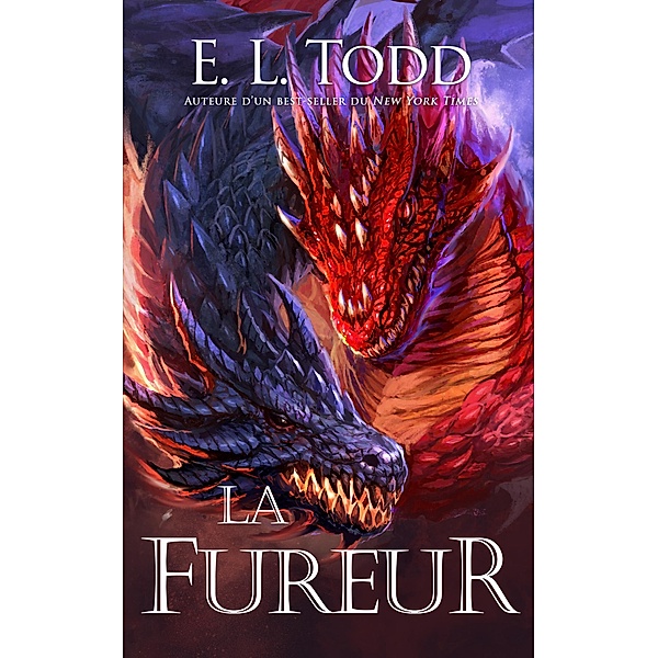 La fureur (Fuse (French), #3) / Fuse (French), E. L. Todd