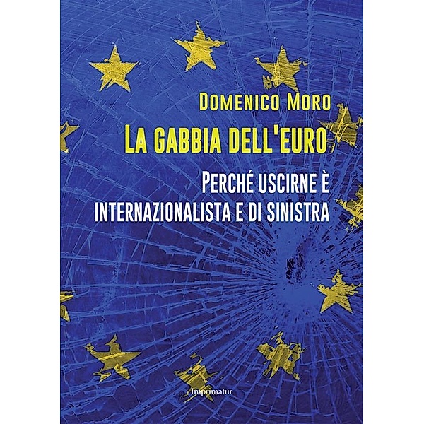 La gabbia dell'euro, Domenico Moro