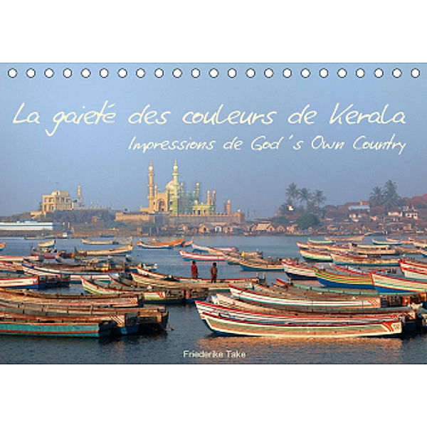La gaieté des couleurs de Kerala - Impressions de God's Own Country (Calendrier chevalet 2021 DIN A5 horizontal), Friederike Take