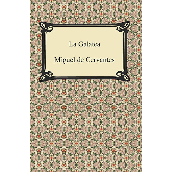 La Galatea, Miguel de Cervantes