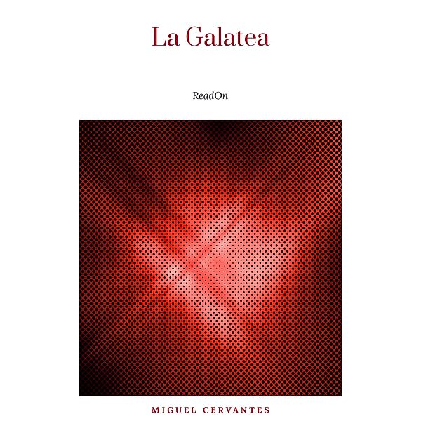 La Galatea, Miguel Cervantes