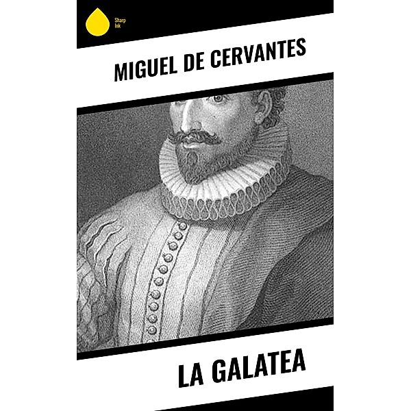 La Galatea, Miguel De Cervantes