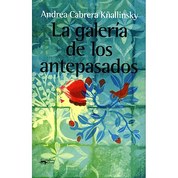 La galería de los antepasados / A. Machado Bd.73, Andrea Cabrera Kñallinsky