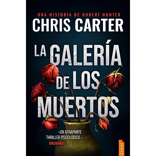 La galería de los muertos / Robert Hunter Bd.9, Chris Carter