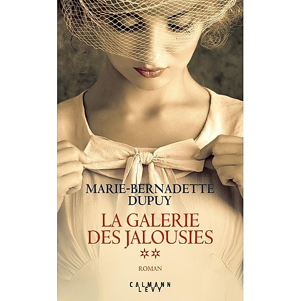 La Galerie des jalousies T2 / La Galerie des Jalousies Bd.2, Marie-Bernadette Dupuy