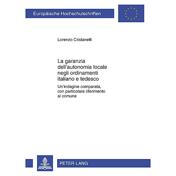 La garanzia dell'autonomia locale negli ordinamenti italiano e tedesco, Lorenzo Cristanelli