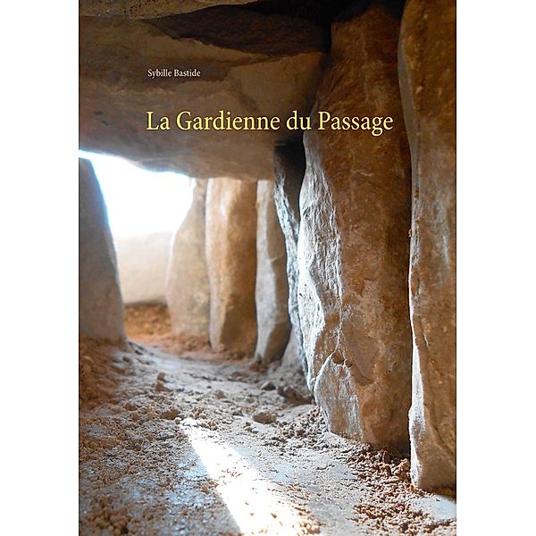 La Gardienne du Passage, Sybille Bastide