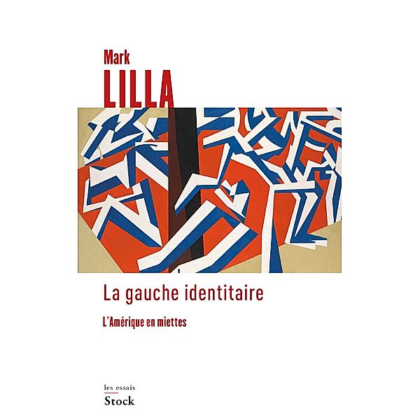 La gauche identitaire / Essais - Documents, Mark Lilla