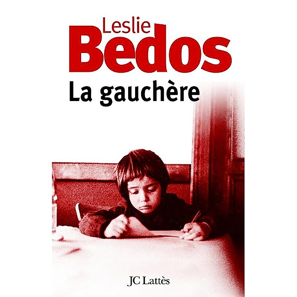 La Gauchère / Romans contemporains, Leslie Bedos