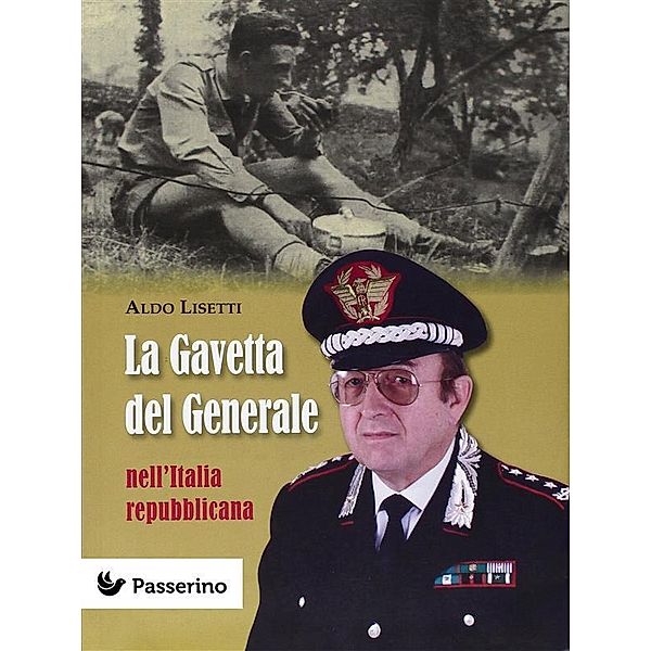 La gavetta del Generale nell'Italia Repubblicana, Aldo Lisetti