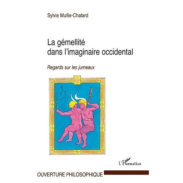 La gemellite dans l'imaginaire occidental - regards sur les / Hors-collection, Sylvie Mullie-Chatard