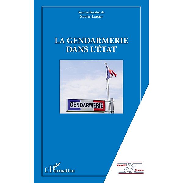 La gendarmerie dans l'Etat, Latour Xavier Latour
