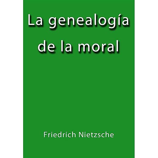 La genealogía de la moral, Friedrich Nietezsche