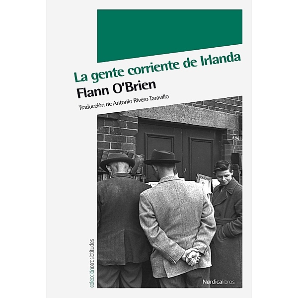 La gente corriente de Irlanda / Otras Latitudes, Flann O'Brien