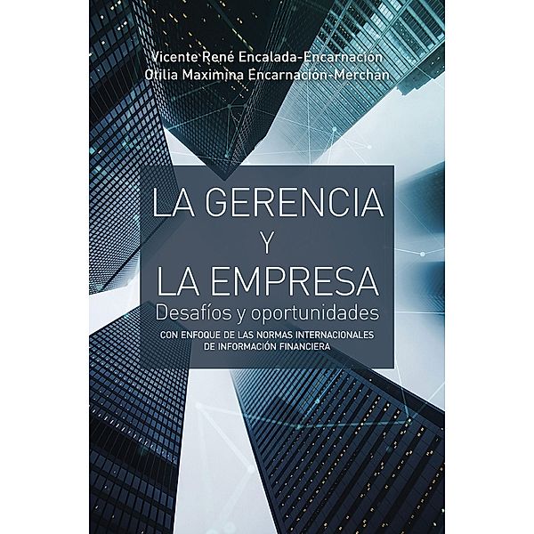 La gerencia y la empresa, Vicente René Encalada-Encarnación, Otilia Maximina Encarnación-Merchán