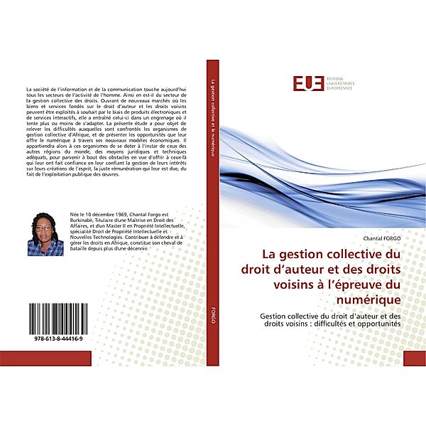 La gestion collective du droit d'auteur et des droits voisins à l'épreuve du numérique, Chantal FORGO