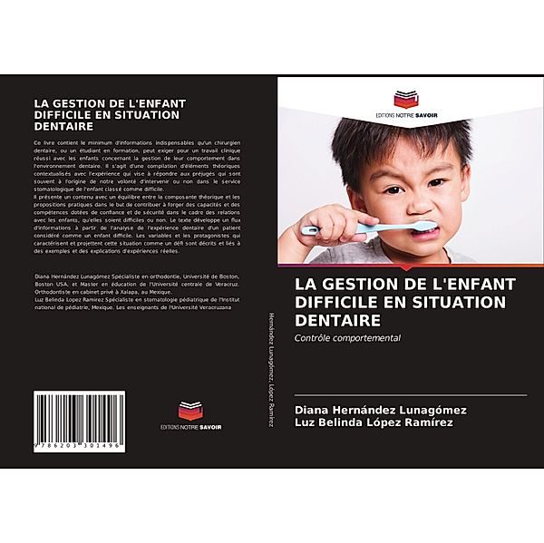 LA GESTION DE L'ENFANT DIFFICILE EN SITUATION DENTAIRE, Diana Hernández Lunagómez, Luz Belinda López Ramírez