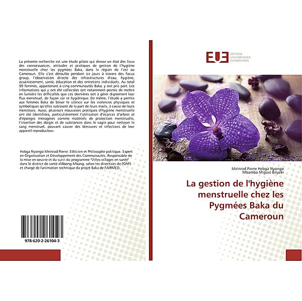 La gestion de l'hygiène menstruelle chez les Pygmées Baka du Cameroun, Meinrad Pierre Hebga Nyongo, Mbamba Miguel Bityeki