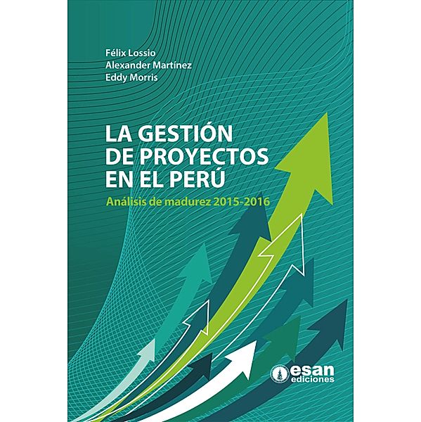 La gestión de proyectos en el Perú, Félix Lossio, Alexander Martínez, Eddy Morris