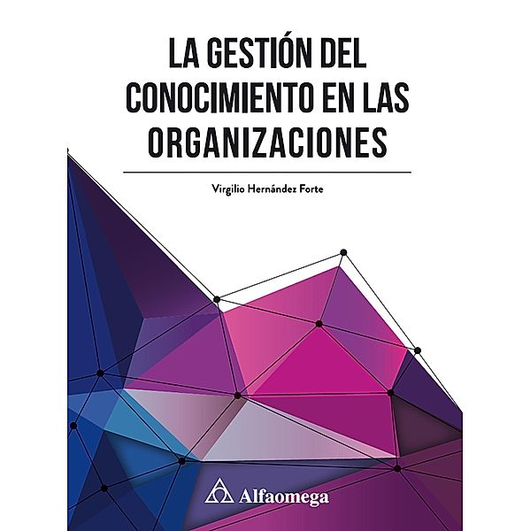 La Gestión del Conocimiento en las organizaciones, Virgilio Hernández Forte