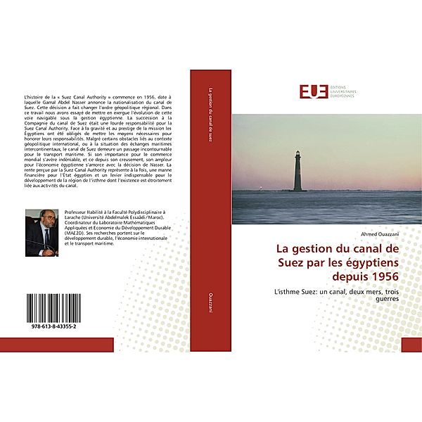 La gestion du canal de Suez par les égyptiens depuis 1956, Ahmed Ouazzani