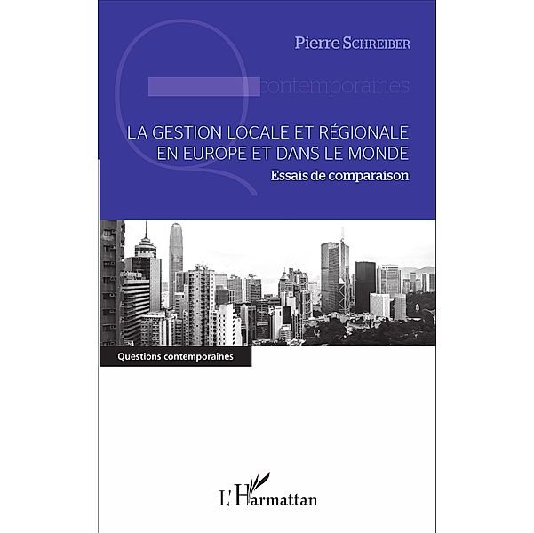 La gestion locale et régionale en Europe et dans le monde, Schreiber Pierre Schreiber