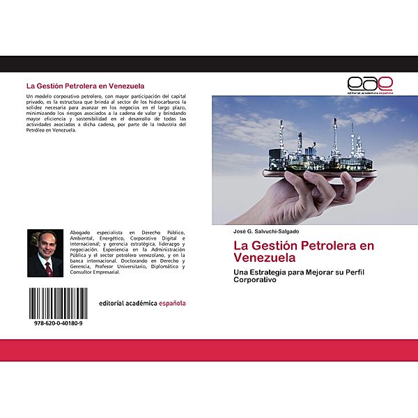 La Gestión Petrolera en Venezuela, José G. Salvuchi-Salgado