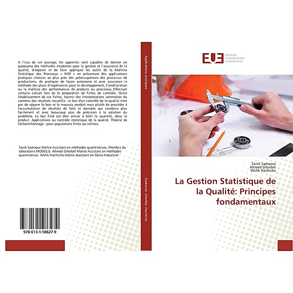 La Gestion Statistique de la Qualité: Principes fondamentaux, Tarek Sadraoui, Ahmed Ghorbel, Wafik Hachicha