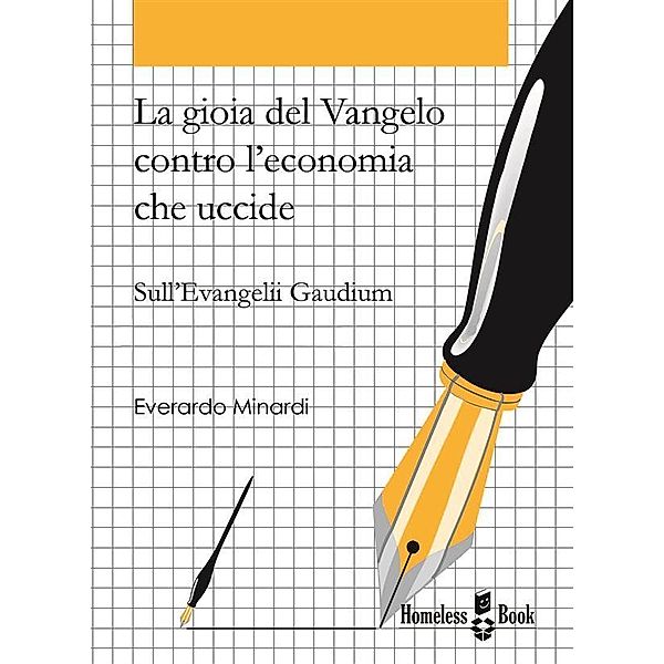 La gioia del Vangelo contro l'economia che uccide / Block Notes, Everardo Minardi